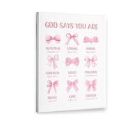 BYLSAGWHT Girly Christian Wall-Art Framed Canvas, Coquette Bow Design with God Says You Are Bible Verse for Bedroom Dorm Inspirational Decor(Unframed,12x18inch(30x45cm))