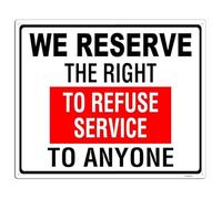 BYLSAGWHT We Reserve the Right to Refuse Service Aluminum Wall Sign for Store Office Business Policy (8 X 12 in)