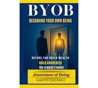 BYOB Becoming Your Own Being (Trilogy Series)