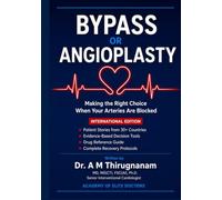 BYPASS OR ANGIOPLASTY - Making the Right Choice When Your Arteries Are Blocked (Quality of Life Mastery Series)
