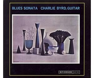 Byrd Charlie - Blues Sonata