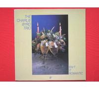 Byrd, Charlie - Byrd, Charlie Isn't It Romantic LP Concord Jazz CJ252 EX/EX 1984 as Charlie Byrd Trio