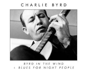 Byrd, Charlie - Byrd In The Wind + Blues For Night People