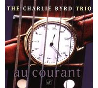 Charlie Byrd - Au Courant