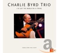 Charlie Byrd - I'Ve Got the World on a String