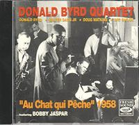 Byrd,Donald Quartet - Live au Chat Qui Peche 1958