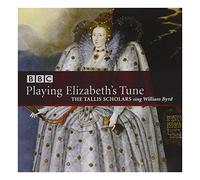 Byrd : Playing Elizabeth's Tune. The Tallis Scholars. [SACD]