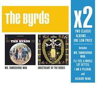 Byrds - X2: Mr Tambourine Man / Sweetheart of the Rodeo