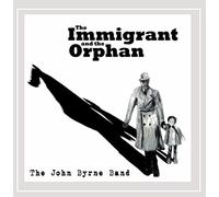 Byrne, John - Immigrant and The Orphan