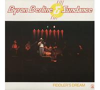 Byron Berline & Sundance - BERLINE, Byron & Sundance Fiddler's Dream