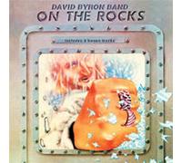 Byron, David -Band- - On The Rocks