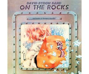 Byron, David -Band- - On The Rocks