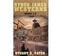 Byron James Westerns - Books 1-3