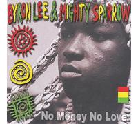 Byron Lee & Mighty Sparrow - No money no love