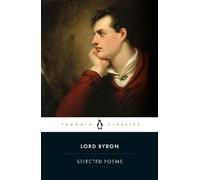 Selected Poems of Lord George Gordon Byron (Penguin Classics)