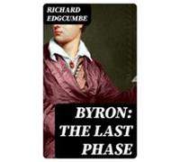 Byron: The Last Phase (ebook)
