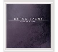 Byron Zanos - Still in a Fight