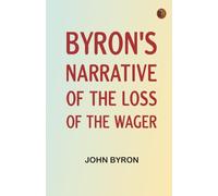Byron's Narrative of the Loss of the Wager