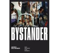 Bystander: a history of street photography