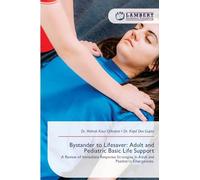 Bystander to Lifesaver: Adult and Pediatric Basic Life Support: A Review of Immediate Response Strategies In Adult and Paediatric Emergencies.