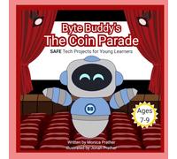 Byte Buddy's The Coin Parade: SAFE Tech Projects for Young Learners