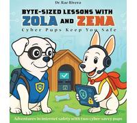 Byte-Sized Lessons With Zola And Zena: Cyber Pups Keep You Safe