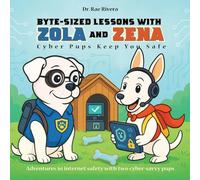 Byte-Sized Lessons With Zola And Zena: Cyber Pups Keep You Safe