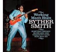 Byther Smith - Working Man's Blues: Electric Chicago Blues 1962-1990