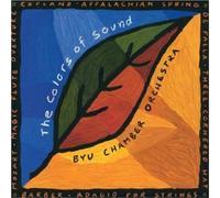 Byu Chamber Orchestra - The Colors of Sound: BYU Chamber Orchestra