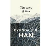 Byung-Chul Han The Scent of Time (Tapa blanda) (Importación USA)