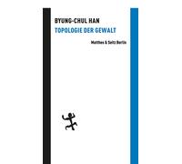 Byung-Chul Han Topologie der Gewalt (Batterien) (Tapa dura)