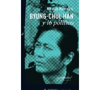 Byung-Chul Han y lo político | Nicolás Mavrakis
