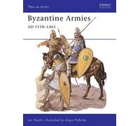 Byzantine Armies AD 1118-1461: No. 287 (Men-at-Arms)