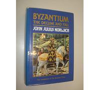 Byzantium: The Decline And Fall:Volume Three: v. 3