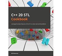 Guía práctica C++20 STL – Aproveche las nuevas características de la STL para problemas reales