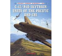C-47/R4D Skytrain Units of the Pacific and CBI: No. 66 (Combat Aircraft)
