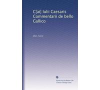 C[ai] Iulii Caesaris Commentarii de bello Gallico: Volume 2