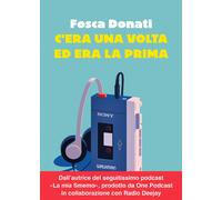 C'era una volta ed era la prima | Fosca Donati