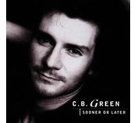 C.B.Green - Sooner Or Later [Import]