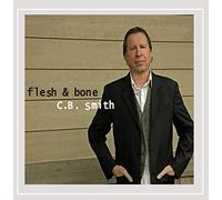 C.B. Smith - Flesh & Bone