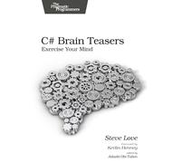 C# Brain Teasers: Exercise Your Mind
