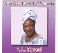 C C Barnard - One Way Ticket to Monrovia (UK Import)