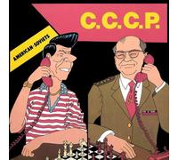 C.C.C.P. - C.C.C.P. - American-Soviets - Clockwork Records - 50-5578