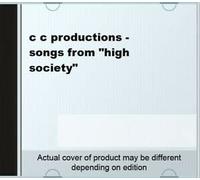 c c productions - songs from "high society"