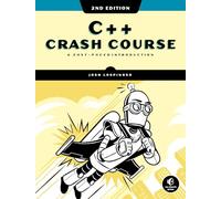 C++ Crash Course, 2nd Edition: A Fast-Paced Introduction