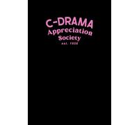 C-Drama Appreciation Society Est. 1958: Chinese Movie, TV Fan Themed Lined 6x9 Notebook
