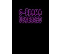 C-Drama Obsessed: Chinese Movie, TV Fan Themed Lined 6x9 Notebook