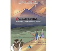 C’era una volta…. Genitori&figli e le difficoltà nel loro cammino (CambiaMenti)
