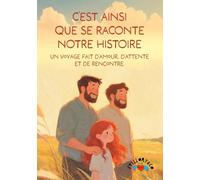 C’est ainsi que se raconte notre histoire: Un voyage fait d’amour, d’attente et de rencontre.