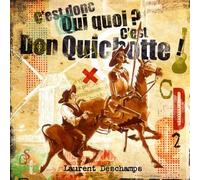Laurent Deschamps - C Est Don Qui Quoi/C Est Donquichotte
